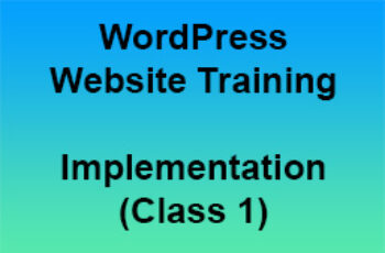 WordPress Website Training: Implementation (Class 1)
